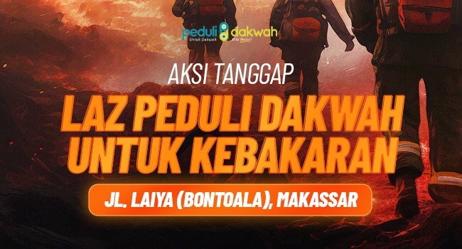 aksi tanggap laz peduli dakwah untuk korban kebakaran jl laiya makassar