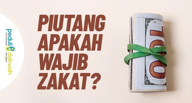 piutang apakah wajib zakat