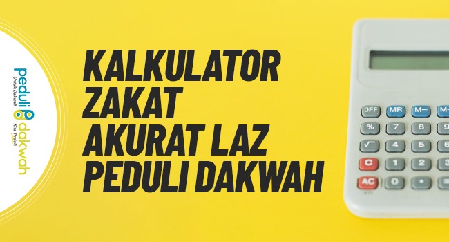 Kalkulator Zakat Akurat LAZ Peduli Dakwah